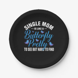 Butterfly Gift Single Mom Is Like A Butterfly Paper Plate