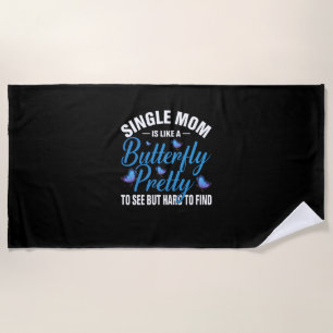 Butterfly Gift Single Mum Is Like A Butterfly Beach Towel
