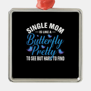 Butterfly Gift Single Mum Is Like A Butterfly Metal Tree Decoration