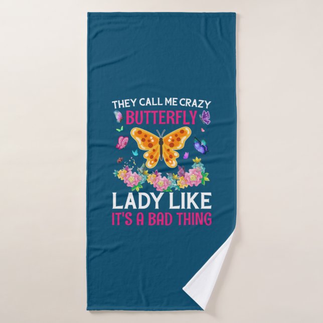 Butterfly Gift | They Call Me Crazy Butterfly Bath Towel (Bath Towel)