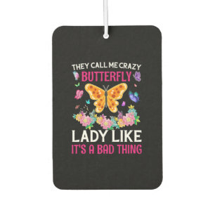 Butterfly Gift   They Call Me Crazy Butterfly Car Air Freshener