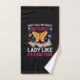 Butterfly Gift They Call Me Crazy Butterfly Hand Towel