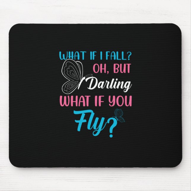 Butterfly Gift | What If You Fly Mouse Mat (Front)