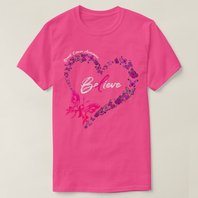Butterfly Heart Beleive Pink Ribbon Breast Cancer  T-Shirt (Design Front)