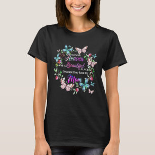 Butterfly Heaven's Beautiful They Have My Mum Guar T-Shirt