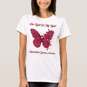 Butterfly Her Fight Is My Fight Antiphospholipid  T-Shirt