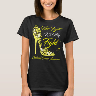 Butterfly Her Fight Is My Fight Childhood Cancer T-Shirt