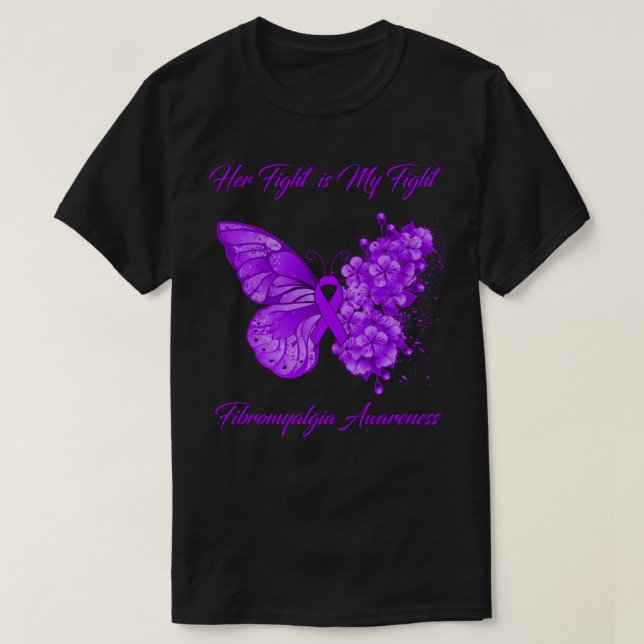 Butterfly Her Fight Is My Fight Fibromyalgia Aware T-Shirt (Design Front)