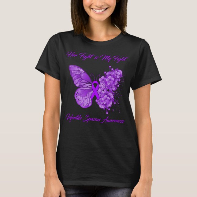 Butterfly Her Fight  is My Fight Infantile Spasms  T-Shirt (Front)