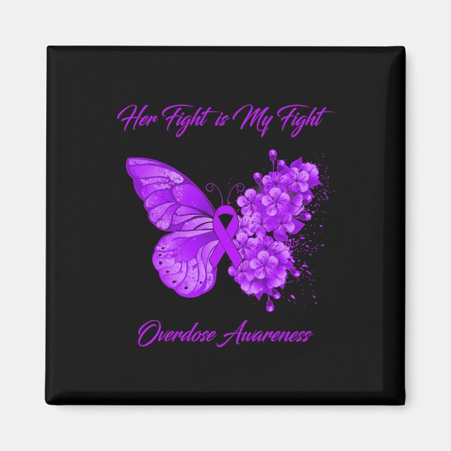 Butterfly Her Fight Is My Fight Overdose Awareness Magnet (Front)
