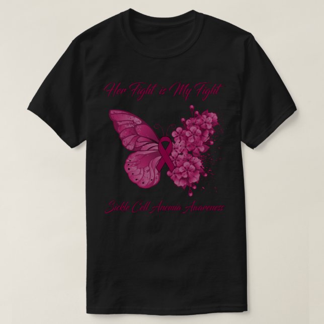 Butterfly Her Fight is My Fight Sickle Cell Anaemi T-Shirt (Design Front)