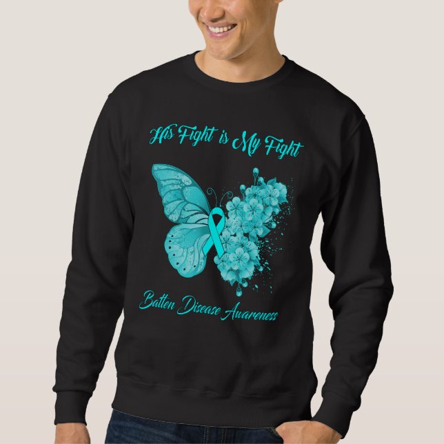 Butterfly His Fight Is My Fight Batten Disease Awa Sweatshirt (Front)