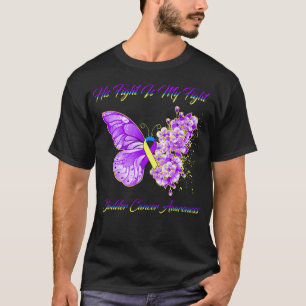 Butterfly His Fight Is My Fight Bladder Cancer Awa T-Shirt