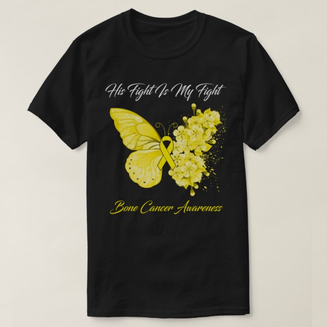 Butterfly His Fight Is My Fight Bone Cancer Awaren T-Shirt (Design Front)