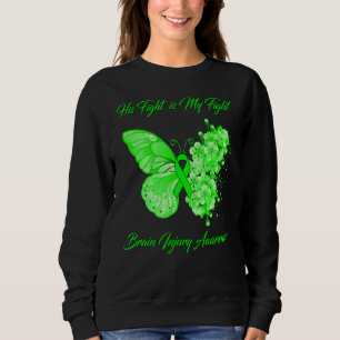 Butterfly His Fight Is My Fight Brain Injury Aware Sweatshirt