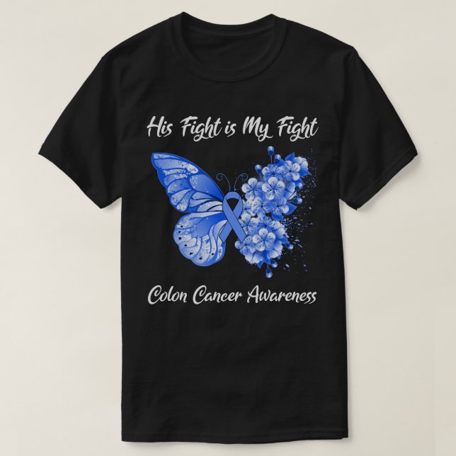 Butterfly His Fight is My Fight Colon Cancer Aware T-Shirt (Design Front)
