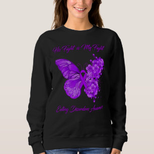 Butterfly His Fight Is My Fight Eating Disorders A Sweatshirt