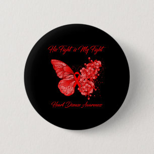 Butterfly His Fight Is My Fight Heart Disease Awar 6 Cm Round Badge