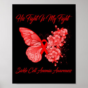 Butterfly His Fight Is My Fight Sickle Cell Anaemi Poster