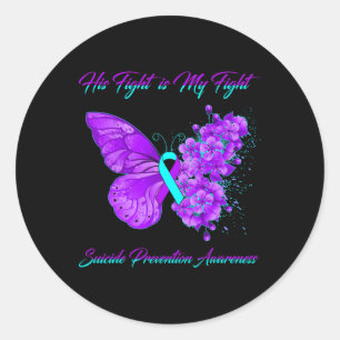 Butterfly His Fight Is My Fight Suicide Prevention Classic Round Sticker