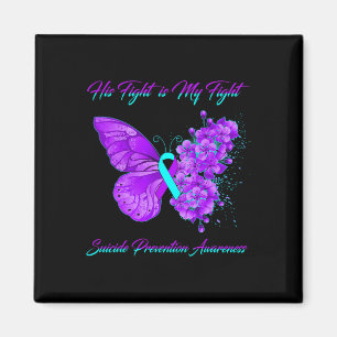 Butterfly His Fight Is My Fight Suicide Prevention Magnet