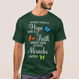 Butterfly Hope Faith Miracles T-Shirt