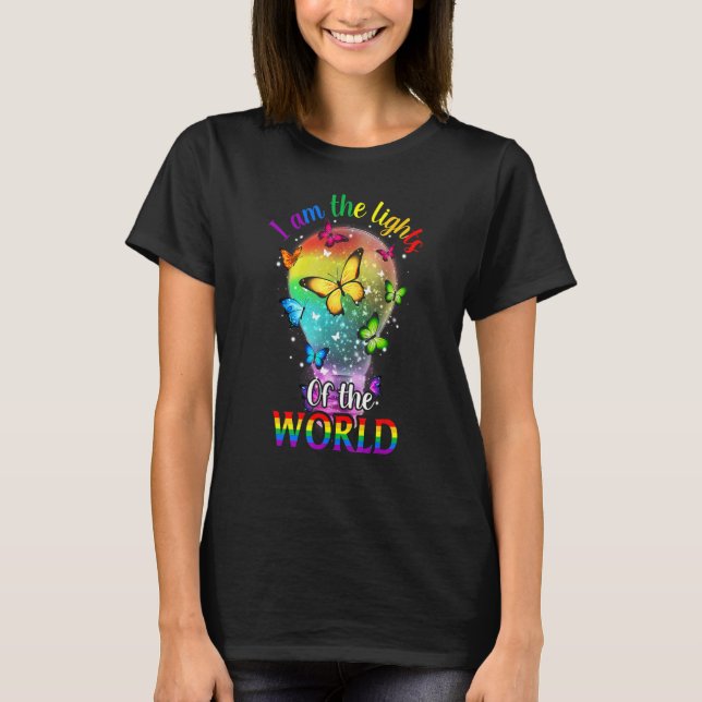 Butterfly I Am The Lights Of The World Lgbt 1 T-Shirt (Front)