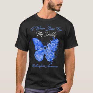 Butterfly I Wear Blue For My Daddy Mastocytosis Aw T-Shirt