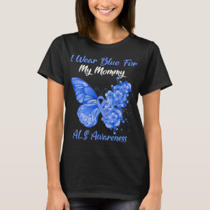 Butterfly I Wear Blue For My Mummy ALS Awareness T-Shirt