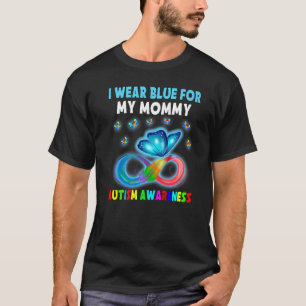 Butterfly I Wear Blue For My Mummy Autism Awarenes T-Shirt