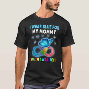 Butterfly I Wear Blue For My Mummy Autism Awarenes T-Shirt