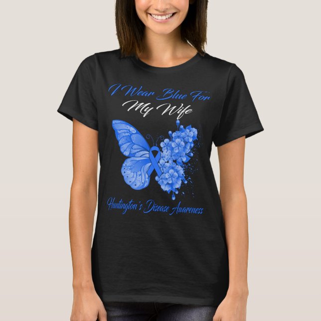 Butterfly I Wear Blue For My Wife Huntington's Dis T-Shirt (Front)