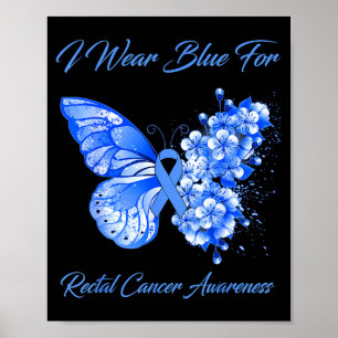 Butterfly i wear blue for rectal cancer awareness poster