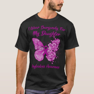 Butterfly I Wear Burgundy For My Daughter Amyloido T-Shirt