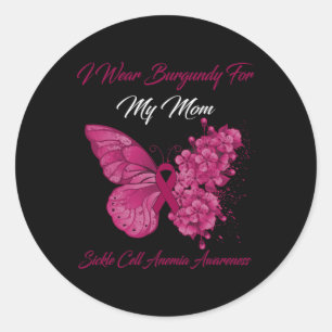 Butterfly I Wear Burgundy For My Mum Sickle Cell A Classic Round Sticker