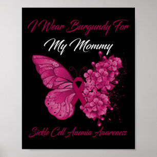 Butterfly I Wear Burgundy For My Mummy Sickle Cell Poster