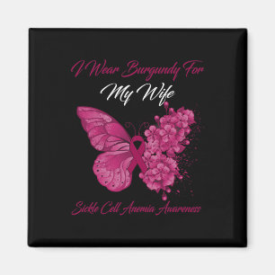 Butterfly I Wear Burgundy For My Wife Sickle Cell  Magnet
