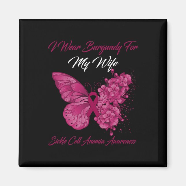 Butterfly I Wear Burgundy For My Wife Sickle Cell  Magnet (Front)