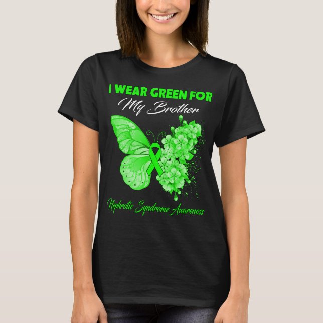 Butterfly I Wear Green For My Brother Nephrotic  T-Shirt (Front)