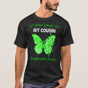 Butterfly I Wear Green For My Cousin Neurofibromat T-Shirt