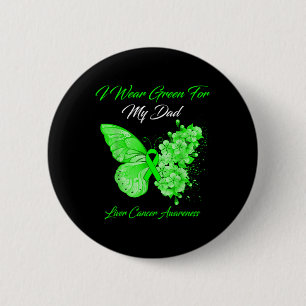 Butterfly I Wear Green For My Dad Liver Cancer Awa 6 Cm Round Badge