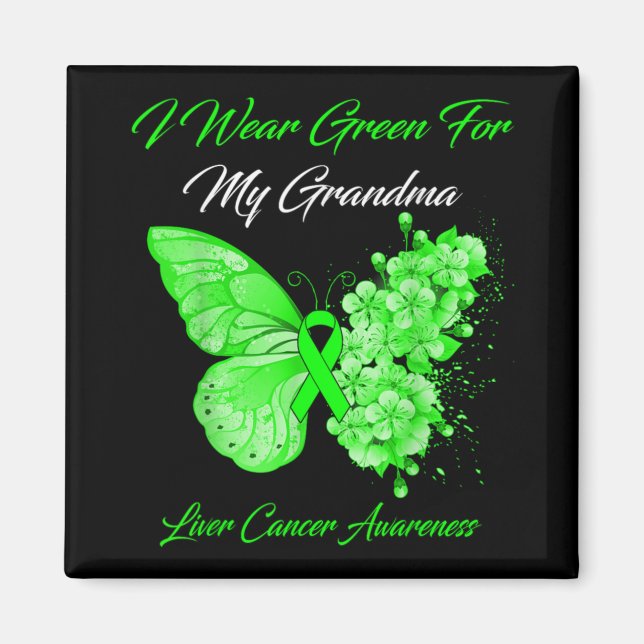 Butterfly I Wear Green For My Grandma Liver Cancer Magnet (Front)