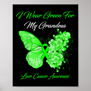 Butterfly I Wear Green For My Grandma Liver Cancer Poster