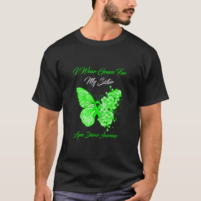 Butterfly I Wear Green For My Sister Lyme Disease  T-Shirt (Front)