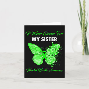 Butterfly I Wear Green For My Sister Mental Health Card