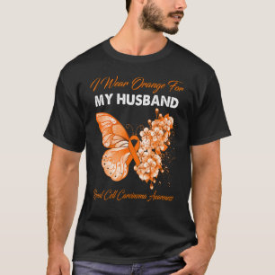 Butterfly I Wear Orange For My Husband Renal Cell T-Shirt