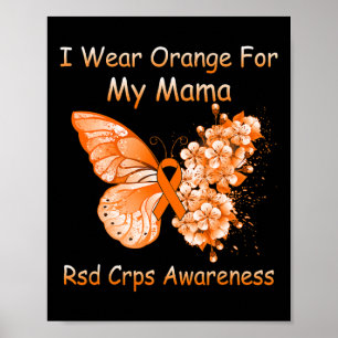 Butterfly I Wear Orange For My Mama Rsd Crps Aware Poster