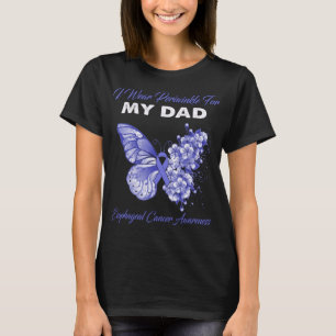 Butterfly I Wear Periwinkle For MY DAD Oesophageal T-Shirt