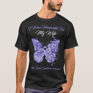 Butterfly I Wear Periwinkle For My Wife Irritable  T-Shirt