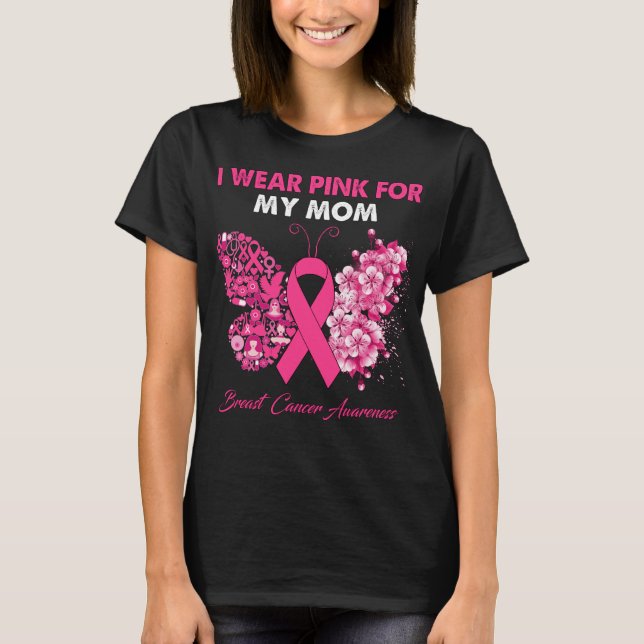 Butterfly I Wear Pink For My Mum Breast Cancer  T-Shirt (Front)